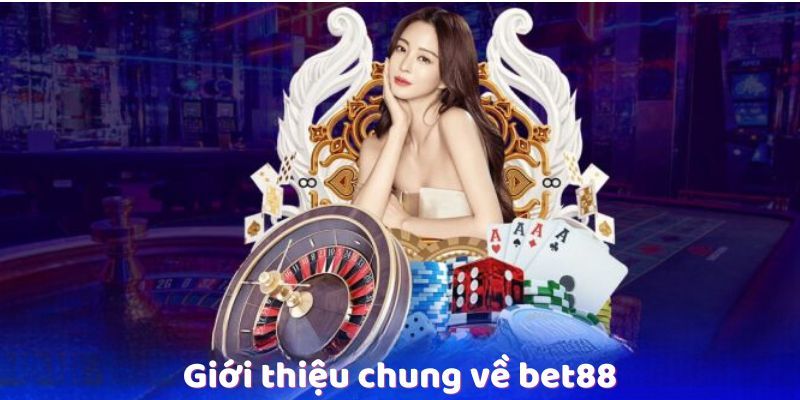 Giới thiệu BET88 thông qua định hướng kinh doanh