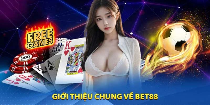 Giới thiệu BET88 thiên đường cá cược trực tuyến