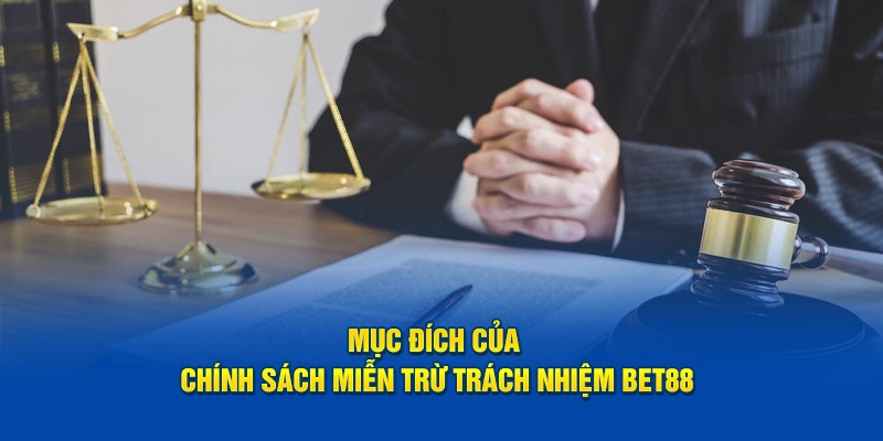 Mục đích BET88 đặt ra điều khoản miễn trách nhiệm